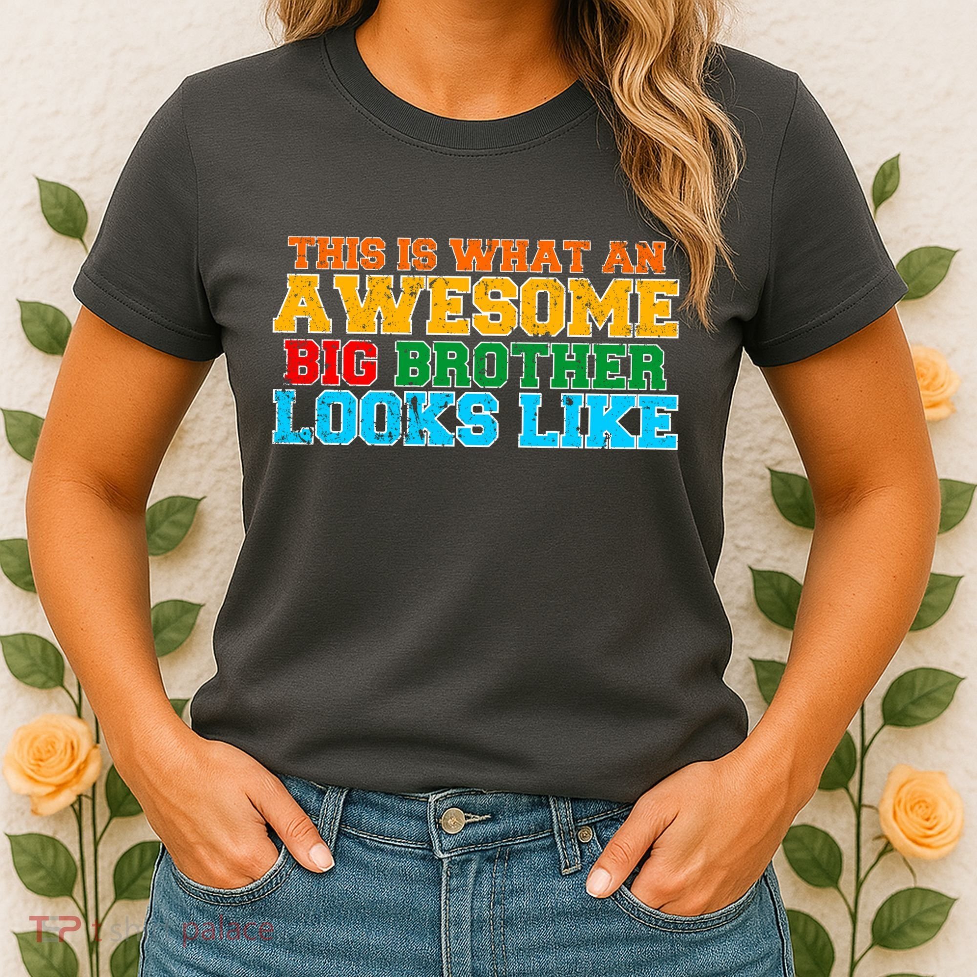 Distressed This is What an Awesome Big Brother Looks Like Women's T-Shirt