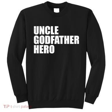 Distressed Uncle Godfather Hero Sweatshirt