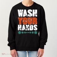 Distressed Wash Your Hands Funny Women's Sweatshirt thumb 0
