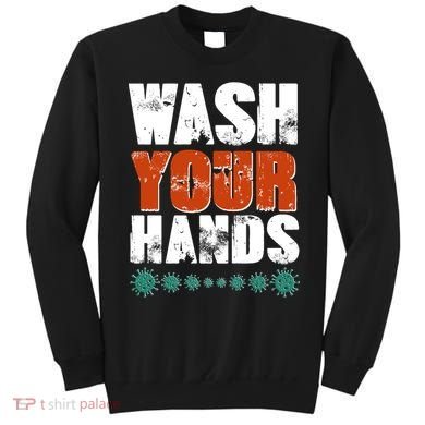 Distressed Wash Your Hands Funny Sweatshirt