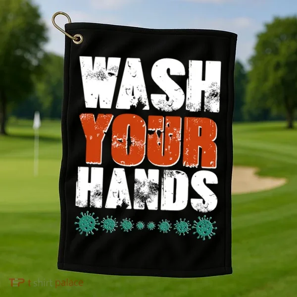 Distressed Wash Your Hands Funny Golf Towel