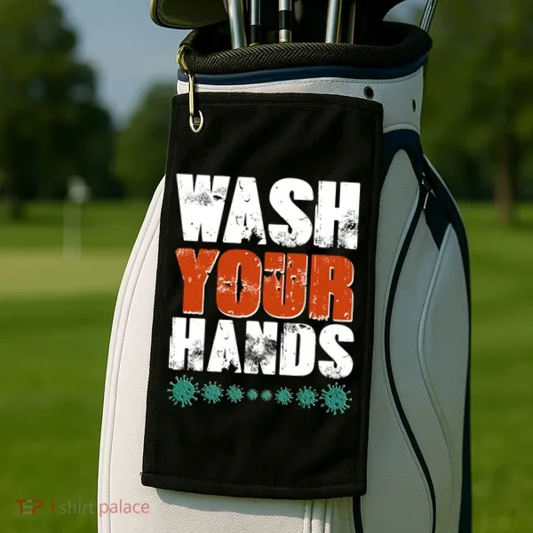 Distressed Wash Your Hands Funny Golf Towel