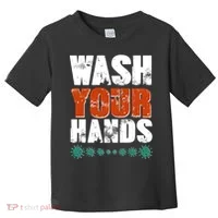 Distressed Wash Your Hands Funny Toddler T-Shirt thumb 0