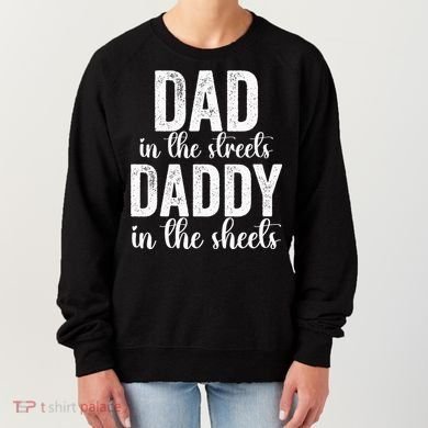 Dad In The Streets Daddy In The Sheets Presents Dad Daddy Women's Sweatshirt