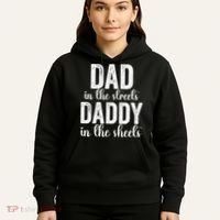 Dad In The Streets Daddy In The Sheets Presents Dad Daddy Hoodie thumb 5