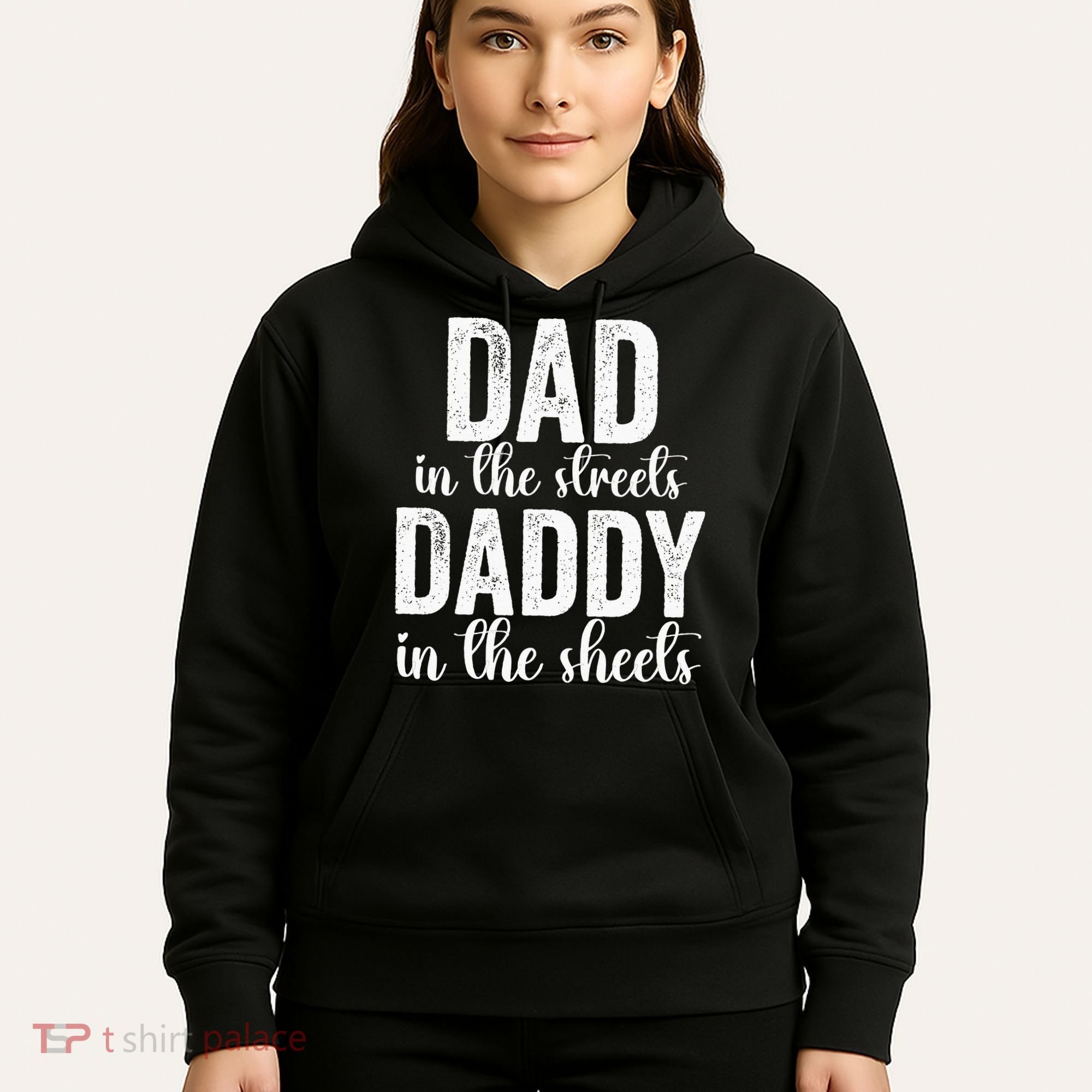Dad In The Streets Daddy In The Sheets Presents Dad Daddy Hoodie