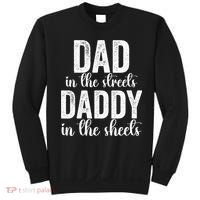 Dad In The Streets Daddy In The Sheets Presents Dad Daddy Sweatshirt thumb 0