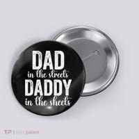 Dad In The Streets Daddy In The Sheets Presents Dad Daddy Button thumb 0