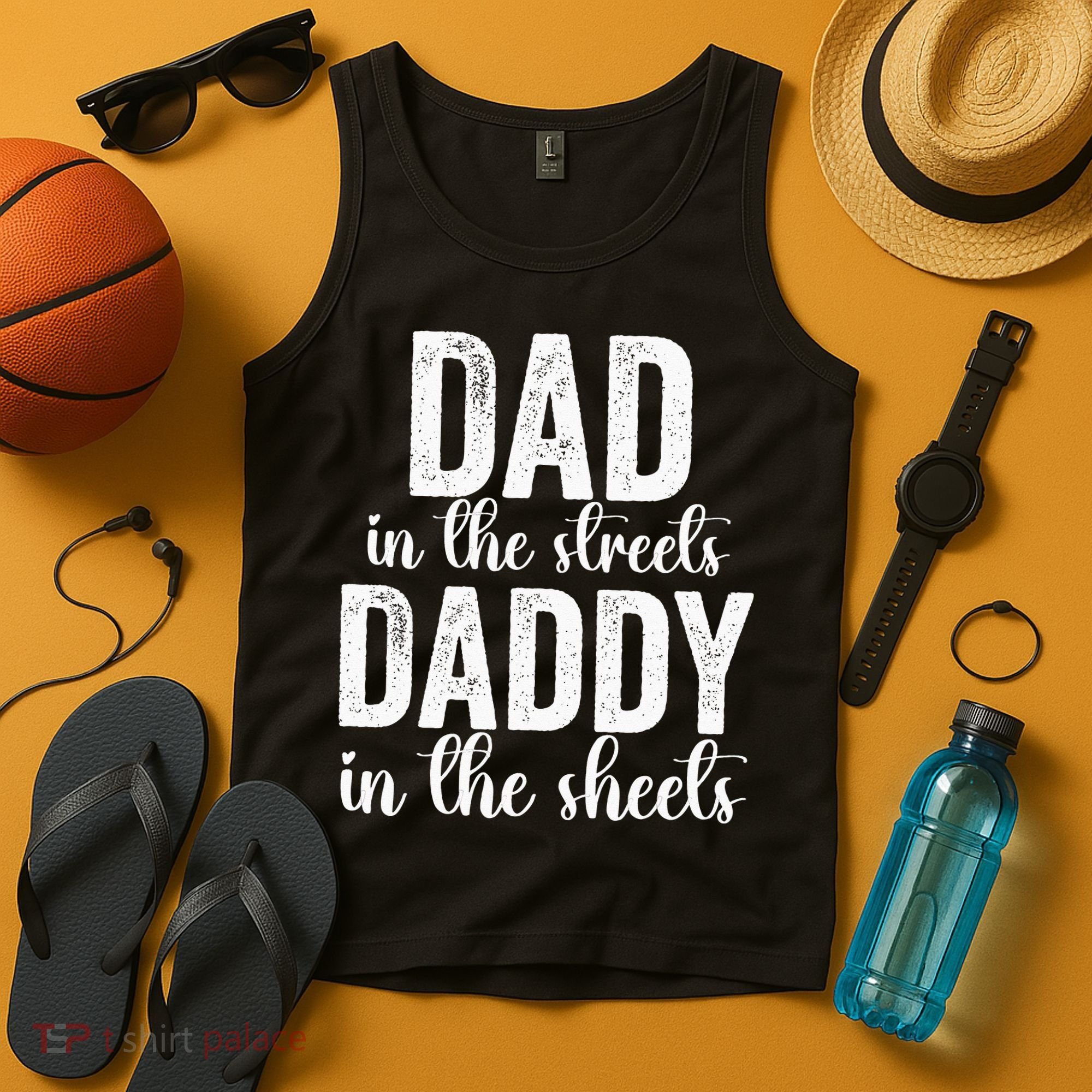 Dad In The Streets Daddy In The Sheets Presents Dad Daddy Tank Top