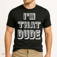 Dude I''m That Dude Cooling Performance Crew T-Shirt thumb 2
