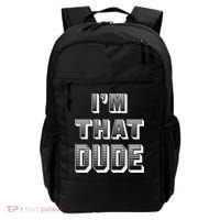 Dude I''m That Dude Backpack thumb 0