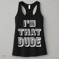 Dude I''m That Dude Women's Tank Top thumb 3