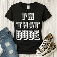 Dude I''m That Dude Women's T-Shirt thumb 3