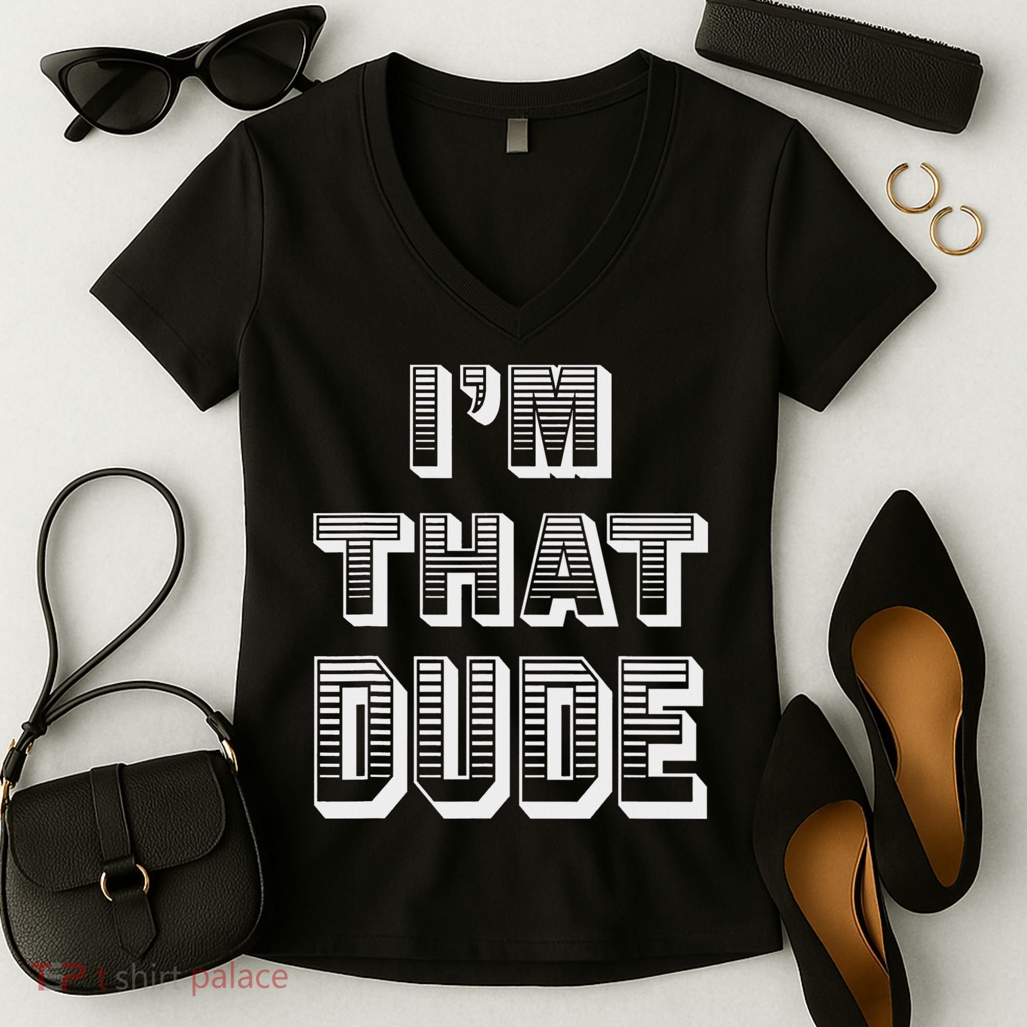 Dude I''m That Dude Women's V-Neck T-Shirt