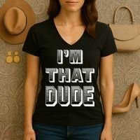 Dude I''m That Dude Women's V-Neck T-Shirt thumb 3