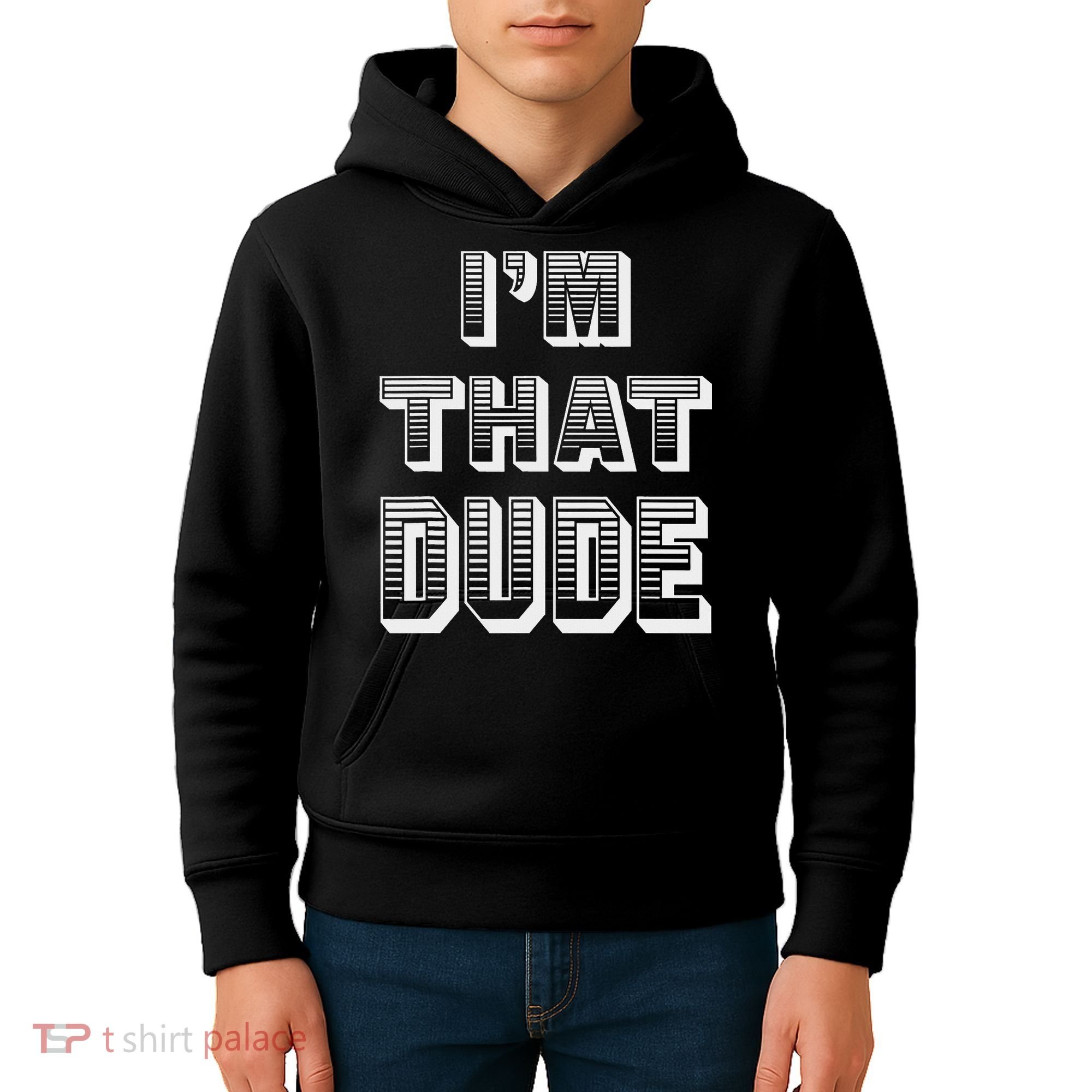 Dude I''m That Dude Kids Hoodie