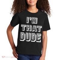 Dude I''m That Dude Kids T-Shirt thumb 2