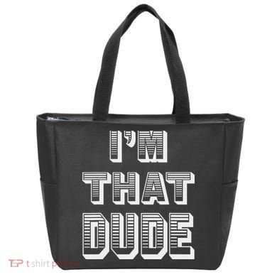 Dude I''m That Dude Tote Bag