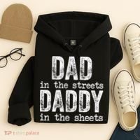 Dad In The Streets Daddy In The Sheets Father's Day Funny Hoodie thumb 4