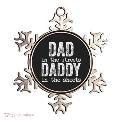Dad In The Streets Daddy In The Sheets Father's Day Funny Ornament