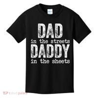 Dad In The Streets Daddy In The Sheets Father's Day Funny Kids T-Shirt thumb 0
