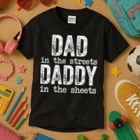 Dad In The Streets Daddy In The Sheets Father's Day Funny Kids T-Shirt thumb 3