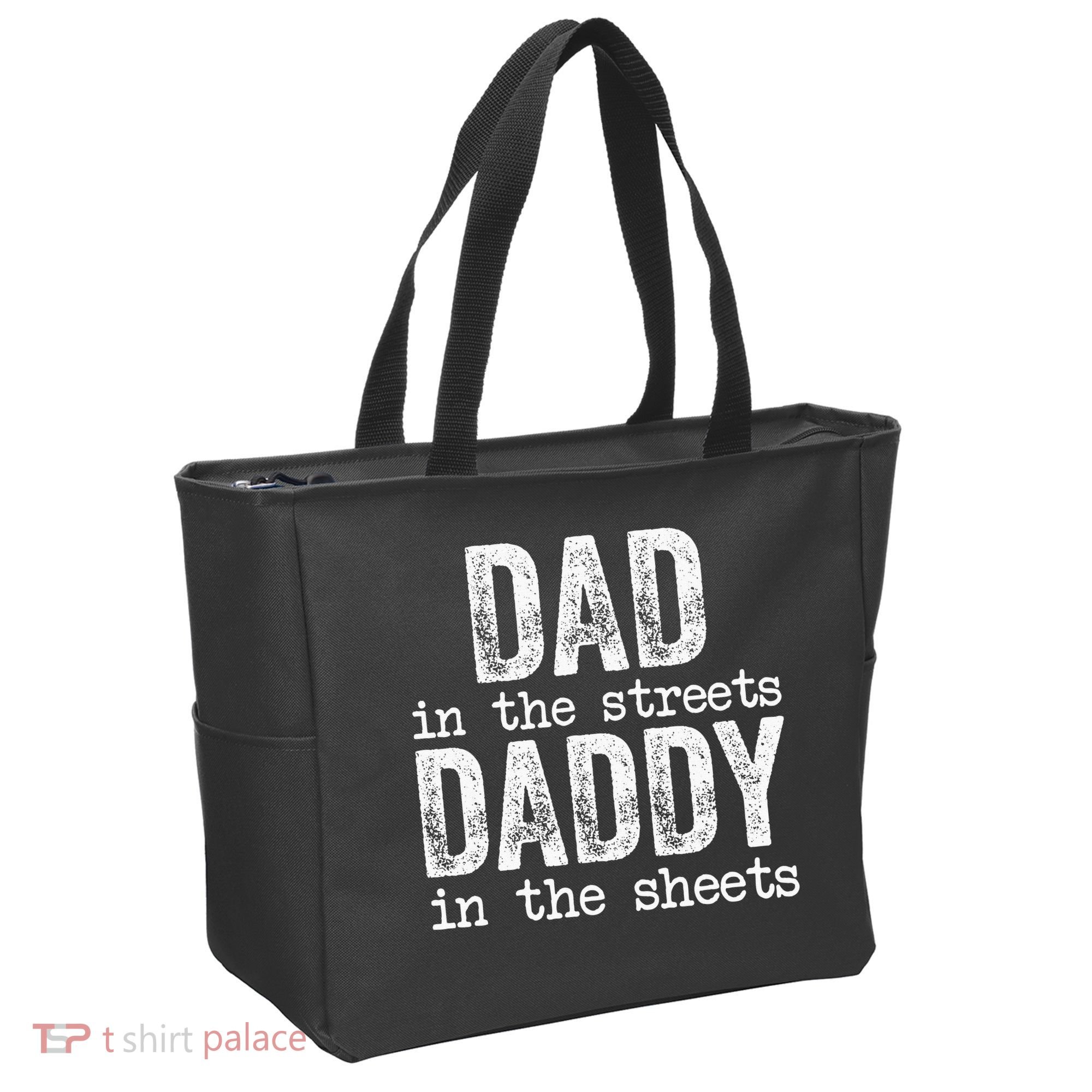 Dad In The Streets Daddy In The Sheets Father's Day Funny Tote Bag