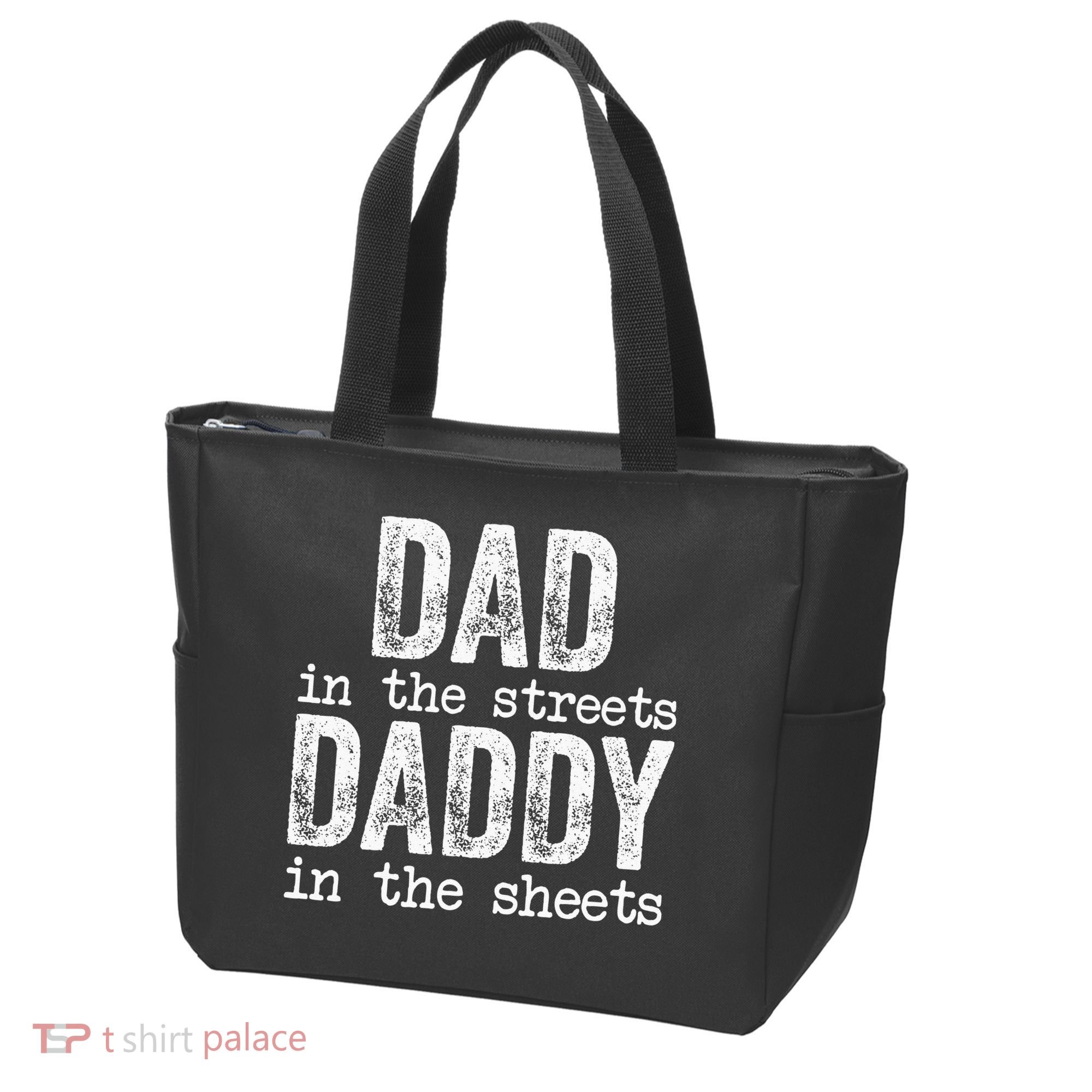 Dad In The Streets Daddy In The Sheets Father's Day Funny Tote Bag