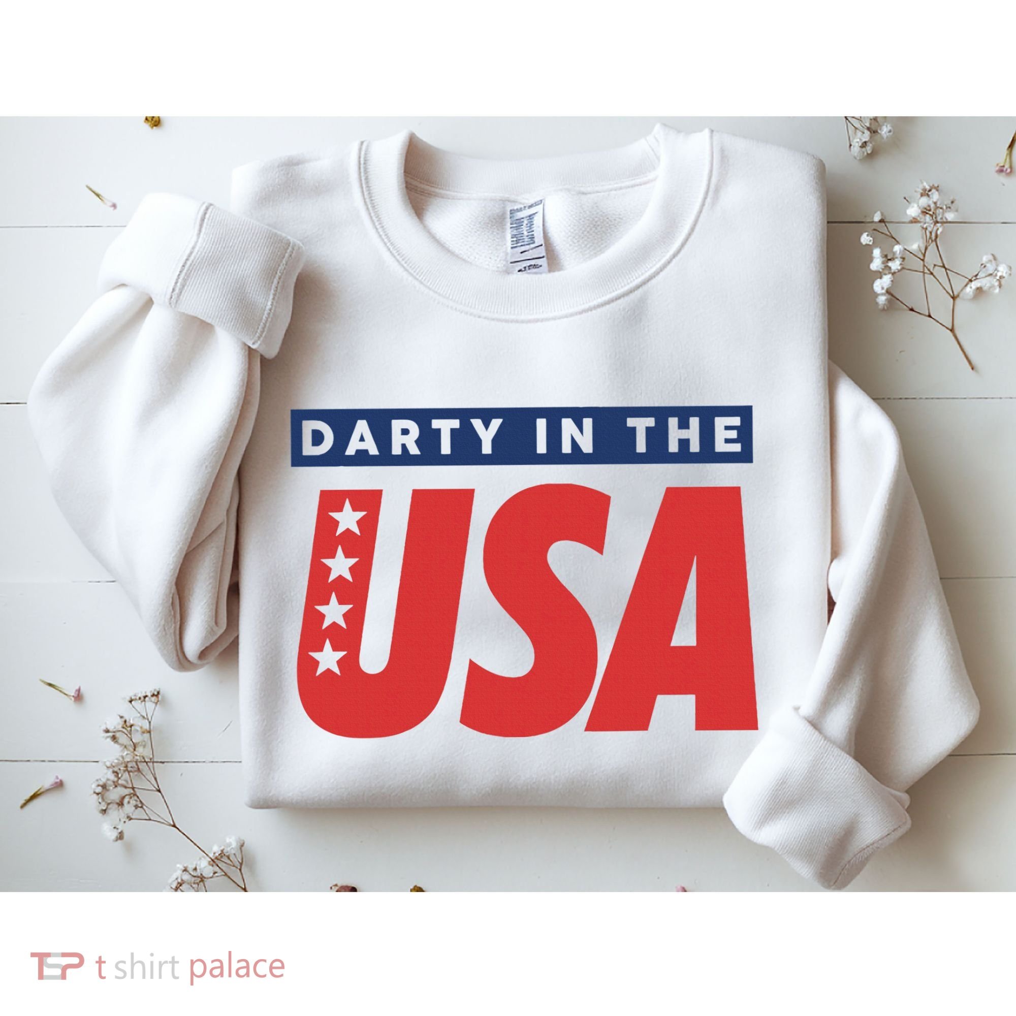 Darty In The Usa Independence Day Sweatshirt