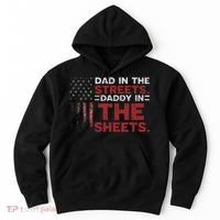 Dad In The Streets Daddy In The Sheets American Fathers Day Hoodie thumb 0