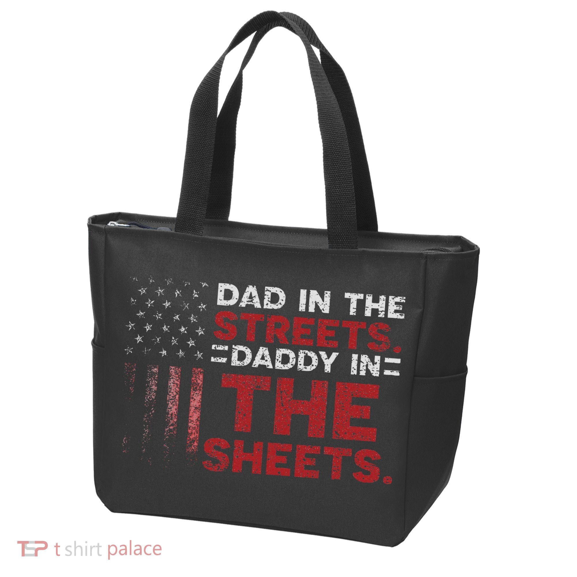 Dad In The Streets Daddy In The Sheets American Fathers Day Tote Bag
