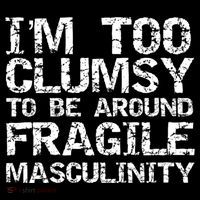 Distressed IM Too Clumsy To Be Around Fragile Masculinity Sweatshirt thumb 3