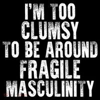 Distressed IM Too Clumsy To Be Around Fragile Masculinity Women's Hoodie thumb 2