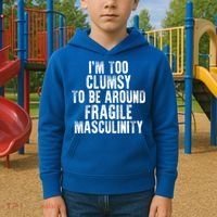 Distressed IM Too Clumsy To Be Around Fragile Masculinity Kids Hoodie thumb 2