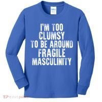 Distressed IM Too Clumsy To Be Around Fragile Masculinity Kids Long Sleeve Shirt thumb 0