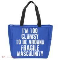 Distressed IM Too Clumsy To Be Around Fragile Masculinity Tote Bag thumb 0