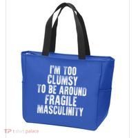 Distressed IM Too Clumsy To Be Around Fragile Masculinity Tote Bag thumb 3