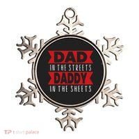Dad In The Streets Daddy In The Sheets Funny Sarcastic Dad Ornament thumb 0