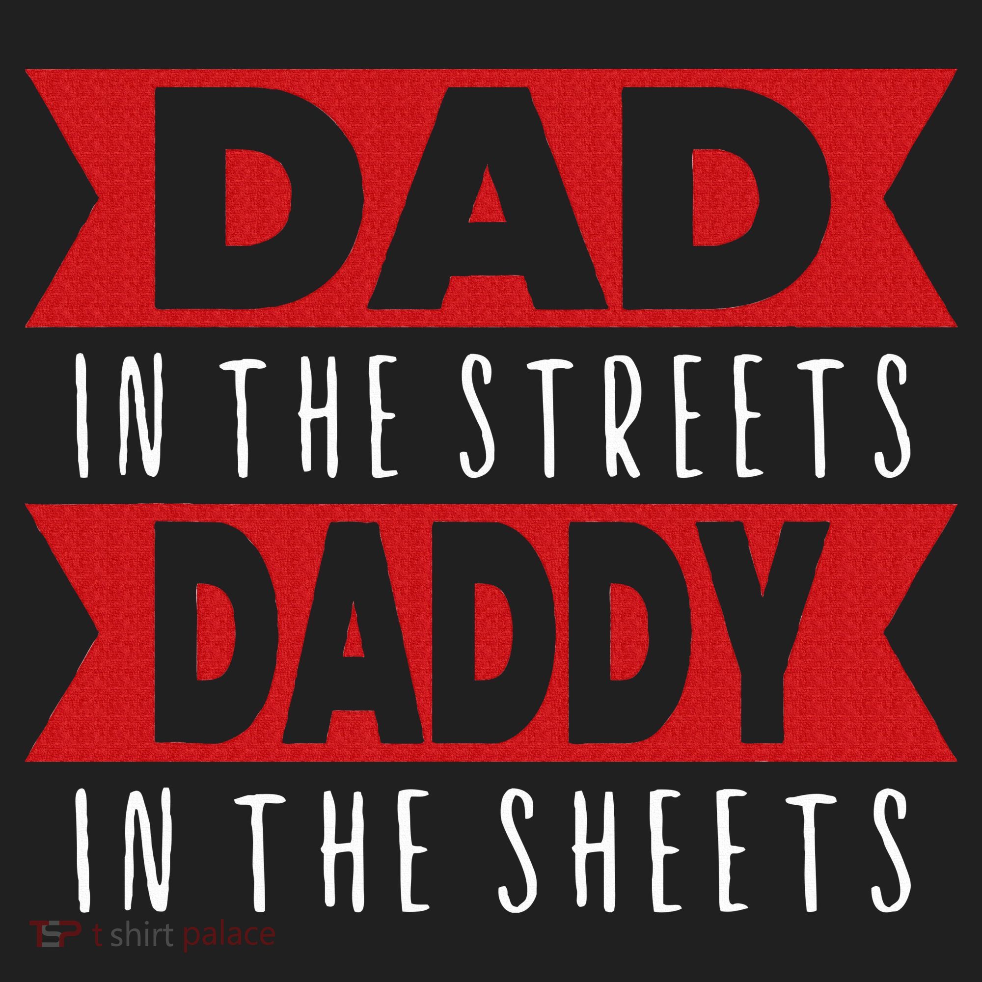 Dad In The Streets Daddy In The Sheets Funny Sarcastic Dad Hat
