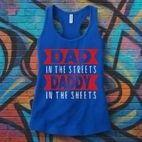 Dad In The Streets Daddy In The Sheets Funny Sarcastic Dad Women's Tank Top thumb 3