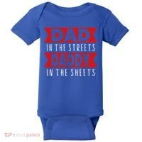 Dad In The Streets Daddy In The Sheets Funny Sarcastic Dad Baby Bodysuit thumb 0