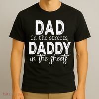 Dad In The Streets Daddy In The Sheets Presents For Dad T-Shirt thumb 3