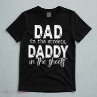 Dad In The Streets Daddy In The Sheets Presents For Dad T-Shirt thumb 5