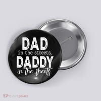 Dad In The Streets Daddy In The Sheets Presents For Dad Button thumb 0