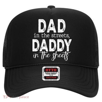 Dad In The Streets Daddy In The Sheets Presents For Dad Hat