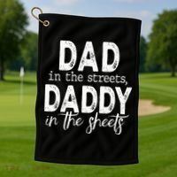 Dad In The Streets Daddy In The Sheets Presents For Dad Golf Towel thumb 1