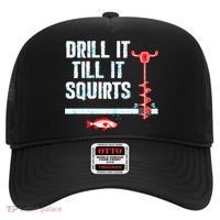Drill It Till It Squirts Ice Fishing Auger Funny Gift Funny Gift Hat thumb 0