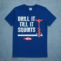 Drill It Till It Squirts Ice Fishing Auger Funny Gift Funny Gift T-Shirt thumb 5