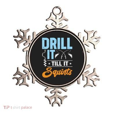 Drill It Till It Squirts Ice Fishing Meaningful Gift Ornament