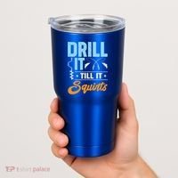 Drill It Till It Squirts Ice Fishing Meaningful Gift Tumbler thumb 2